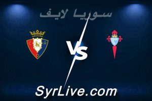 مشاهدة مباراة سيلتا فيغو و أوساسونا بث مباشر اليوم 2026-02-06 syrialive