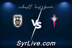مشاهدة مباراة سيلتا فيغو و باوك بث مباشر اليوم 2026-02-26 syrialive