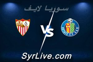 مشاهدة مباراة خيتافي و إشبيلية بث مباشر اليوم 2026-02-22 syrialive
