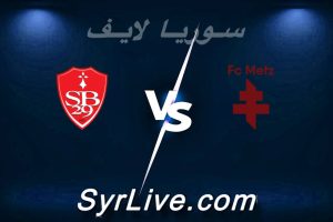 مشاهدة مباراة ميتز و بريست بث مباشر اليوم 2026-03-01 syrialive