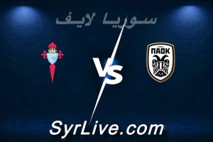 مشاهدة مباراة باوك و سيلتا فيغو بث مباشر اليوم 2026-02-19 syrialive