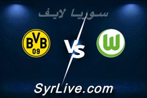 مشاهدة مباراة فولفسبورغ و دورتموند بث مباشر اليوم 2026-02-07 syrialive