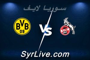 مشاهدة مباراة كولن و دورتموند بث مباشر اليوم 2026-03-07 syrialive