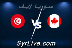 مشاهدة مباراة كندا و تونس بث مباشر اليوم 2026-04-01 syrialive
