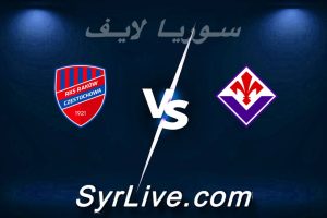 مشاهدة مباراة فيورنتينا و راكوف تشيستوخوفا بث مباشر اليوم 2026-03-12 syrialive