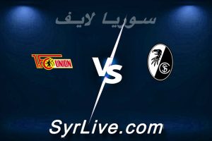 مشاهدة مباراة فرايبورج و يونيون برلين بث مباشر اليوم 2026-03-15 syrialive