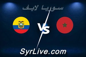 مشاهدة مباراة المغرب و الاكوادور بث مباشر اليوم 2026-03-27 syrialive