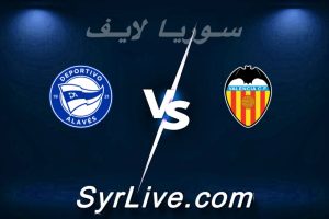 مشاهدة مباراة فالنسيا و ألافيس بث مباشر اليوم 2026-03-08 syrialive