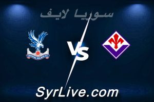 مشاهدة مباراة فيورنتينا و كريستال بالاس بث مباشر اليوم 2026-04-16 syrialive