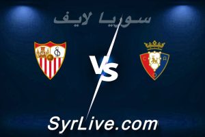 مشاهدة مباراة أوساسونا و إشبيلية بث مباشر اليوم 2026-04-26 syrialive