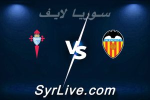مشاهدة مباراة فالنسيا و سيلتا فيغو بث مباشر اليوم 2026-04-05 syrialive