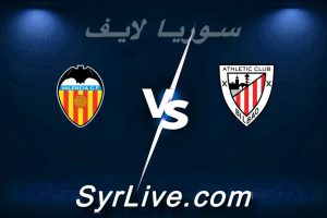 مشاهدة مباراة أتلتيك بلباو و فالنسيا بث مباشر اليوم 2026-05-10 syrialive