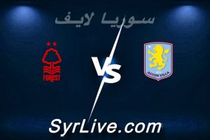 مشاهدة مباراة أستون فيلا و نوتينغهام بث مباشر اليوم 2026-05-07 syrialive