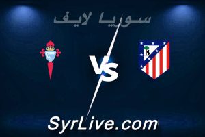 مشاهدة مباراة أتلتيكو مدريد و سيلتا فيغو بث مباشر اليوم 2026-05-09 syrialive