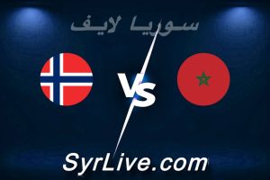 مشاهدة مباراة المغرب و النرويج بث مباشر اليوم 2026-06-07 syrialive