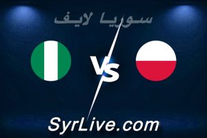 مشاهدة مباراة بولندا و نيجيريا بث مباشر اليوم 2026-06-03 syrialive
