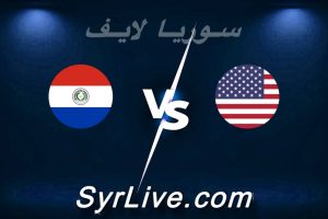 مشاهدة مباراة أمريكا و باراغواي بث مباشر اليوم 2026-06-13 syrialive